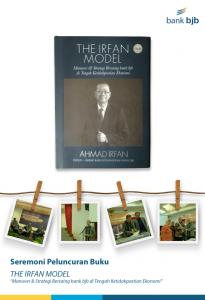 The Irfan Model menjelaskan bahwa untuk meningkatkan daya saing khususnya bagi BPD, diperlukan formula dan strategi yang tepat melalui tiga pendekatan yaitu adopsi teknologi, manajemen inovasi dan pengelolaan sumber daya. 